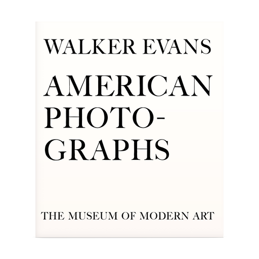 Walker Evans American Photographs | MoMA