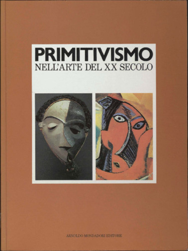 Primitivism” in 20th Century Art: Affinity of the Tribal and the