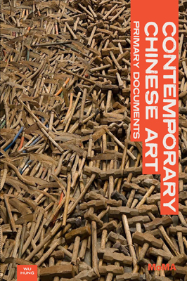 Cover of Contemporary Chinese Art: Primary Documents, edited by Wu Hung. The Museum of Modern Art, 2010