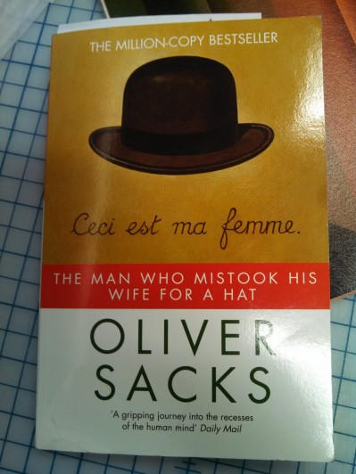 The Man Who Mistook His Wife for a Hat by Oliver Sacks, 2011 Picador Edition, cover illustration by Paul Slater