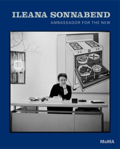 Cover of the publication Ileana Sonnabend: Ambassador For the New, published by The Museum of Modern Art, New York